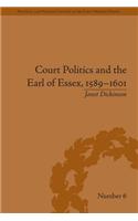 Court Politics and the Earl of Essex, 1589–1601