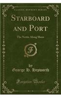 Starboard and Port: The Nettie Along Shore (Classic Reprint)
