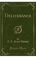 Deliverance (Classic Reprint)