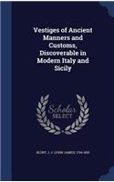 Vestiges of Ancient Manners and Customs, Discoverable in Modern Italy and Sicily