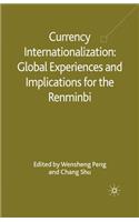 Currency Internationalization: Global Experiences and Implications for the Renminbi
