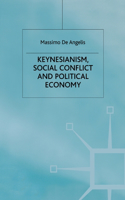 Keynesianism, Social Conflict and Political Economy