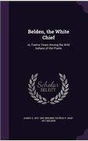 Belden, the White Chief