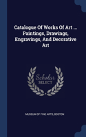 CATALOGUE OF WORKS OF ART ... PAINTINGS,