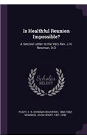 Is Healthful Reunion Impossible?