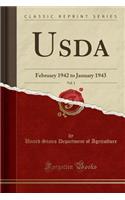 Usda, Vol. 1: February 1942 to January 1943 (Classic Reprint)