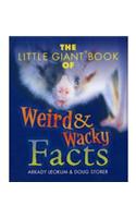 The Little Giant Book of Weird and Wacky Facts