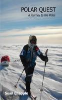 Polar Quest : A Journey to the Poles: A journey to the Poles(English)