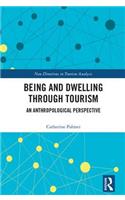 Being and Dwelling through Tourism