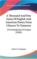 A Thousand and One Gems of English and American Poetry from Chaucer to Tennyson