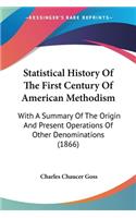 Statistical History Of The First Century Of American Methodism