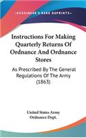 Instructions for Making Quarterly Returns of Ordnance and Ordnance Stores