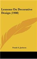 Lessons On Decorative Design (1908)