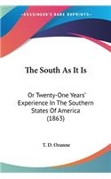 South As It Is: Or Twenty-One Years' Experience In The Southern States Of America (1863)