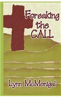 Forsaking The Call