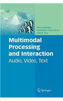 Multimodal Processing and Interaction