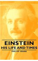 Einstein - His Life and Times