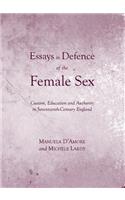 Essays in Defence of the Female Sex: Custom, Education and Authority in Seventeenth-Century England