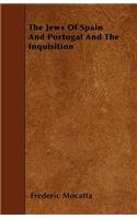Jews Of Spain And Portugal And The Inquisition