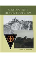 A Reluctant Hero's Footsteps: (English)