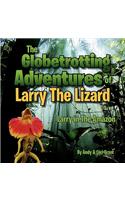 The Globetrotting Adventures of Larry The Lizard