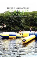 There Is No Place Like Camp: A Camp Director's Guide for Parents(English)