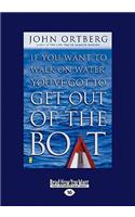 If You Want to Walk on Water Get Out of the Boat