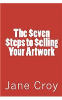 The Seven Steps to Selling Your Artwork