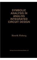 Symbolic Analysis in Analog Integrated Circuit Design