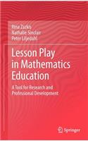 Lesson Play in Mathematics Education: