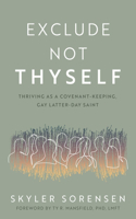 Exclude Not Thyself