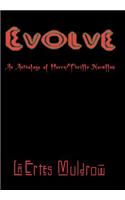Evolve: An Anthology of Horra/Thrilla Novellas
