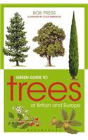 Green Guide to Trees Of Britain And Europe