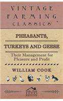 Pheasants, Turkeys and Geese: Their Management for Pleasure and Profit(English)