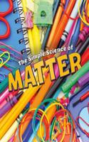 The Simple Science of Matter: (Simply Science)