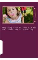 Preparing your Beloved Kid for the First Day Of schooling