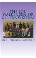 Lou Walker Senior Center Writers: An Anthology