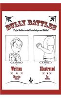 Bully Battles: Fight Bullies with Knowledge and Skills!(English)