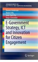 E-Government Strategy, ICT and Innovation for Citizen Engagement
