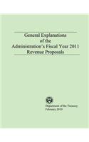 General Explanations of the Administrations Fiscal Year 2011 Revenue Proposals