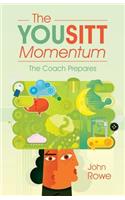 The Yousitt Momentum: The Coach Prepares