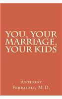 You, Your Marriage, Your Kids