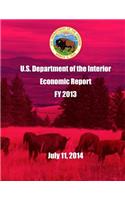 U.S. Department of the Interior Economic Report FY 2013 July 11, 2014: (English)