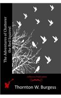 The Adventures of Chatterer the Red Squirrel: (English)