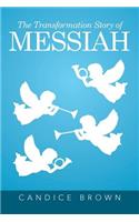 Transformation Story of MESSIAH