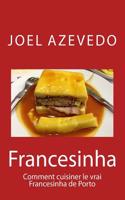 Francesinha: Comment Cuisiner Le Vrai Francesinha de Porto