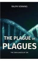 The Plague of Plagues