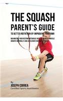 The Squash Parent's Guide to Improved Nutrition by Improving Your RMR
