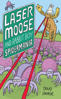 Laser Moose and Rabbit Boy: Spidermania