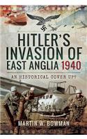 Hitler's Invasion of East Anglia, 1940